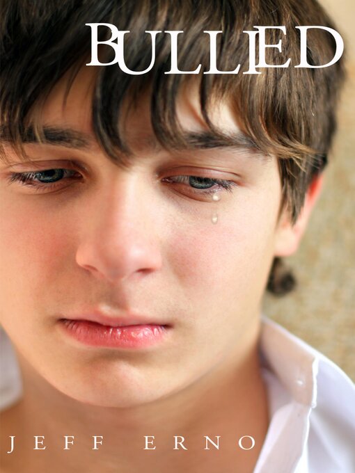 Title details for Bullied by Jeff Erno - Available